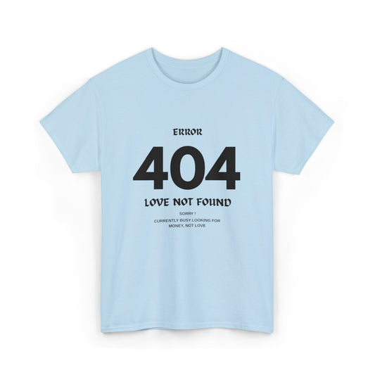 VEERAM 's 404 Love Not Found T-Shirt — Funny Tech Error Tee