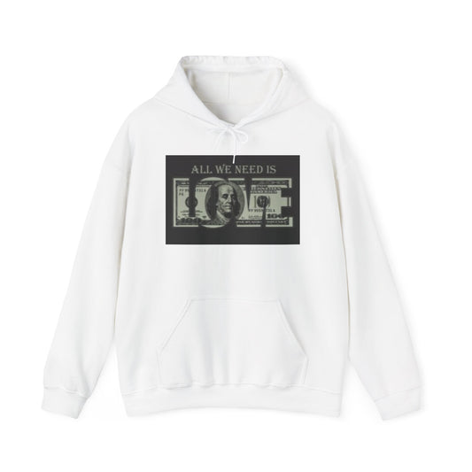 Money Vibe Hoodie — "All We Need Is" Graphic Dollar Bill Sweatshirt